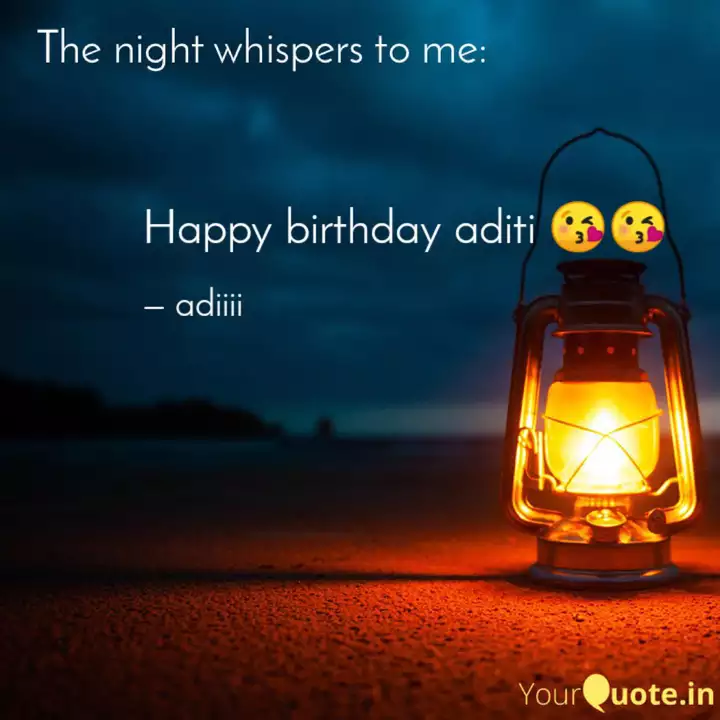Happy Birthday Aditi Quotes Writings By Aditi Singh Yourquote There is something sweet about greeting someone on their birthday. happy birthday aditi quotes