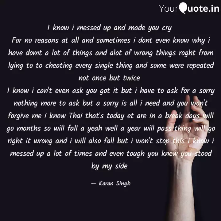 I Know I Messed Up And Ma Quotes Writings By Karan Singh Yourquote