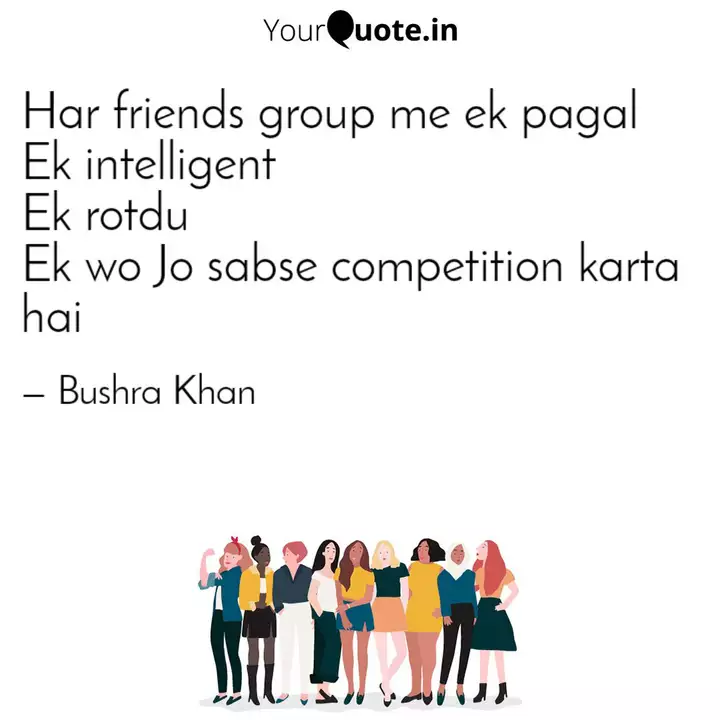 Har Friends Group Me Ek P Quotes Writings By Bushra Khan Yourquote Poslednie tvity ot google photos (@googlephotos). har friends group me ek p quotes