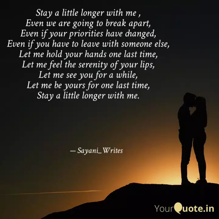 Stay A Little Longer With Quotes Writings By Sayani Bag