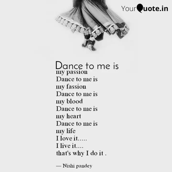 My Passion Dance To Me Is Quotes Writings By Astha Pandey Yourquote