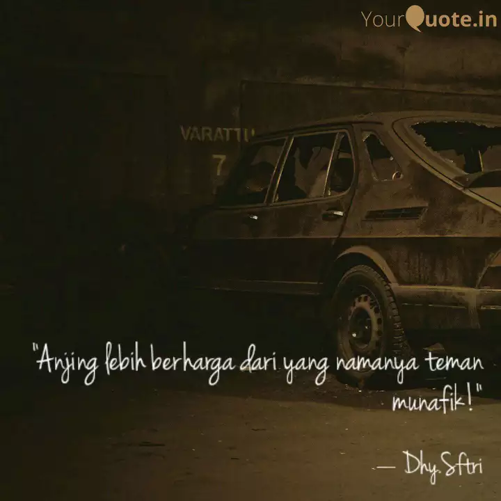 Anjing Lebih Berharga Da Quotes Writings By Dh Sftri