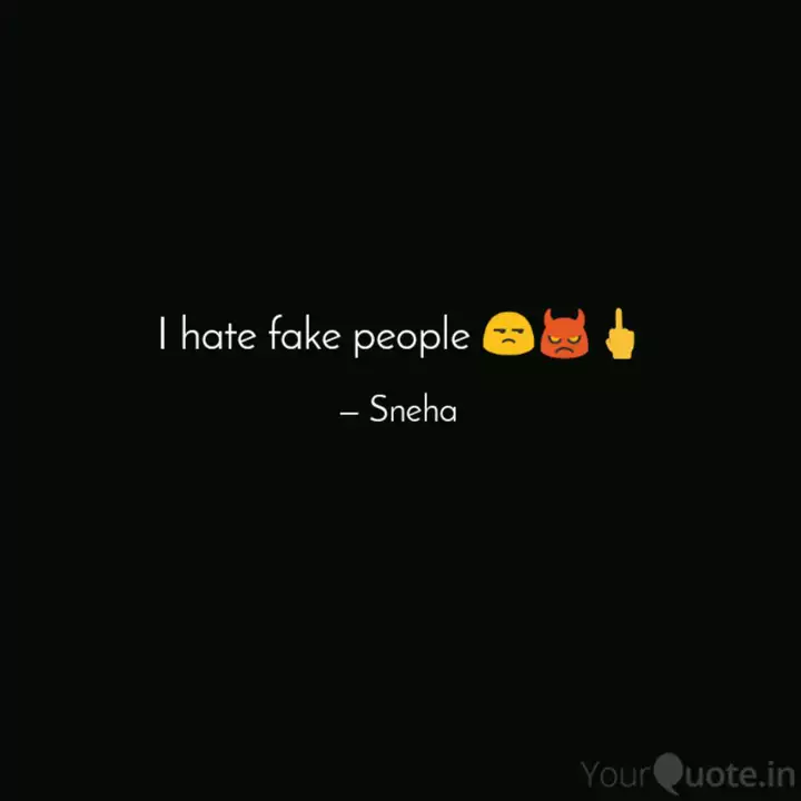Wallpaper I Hate Fake People Quotes Writings By Sneha Yourquote Desktop Wallpaper
