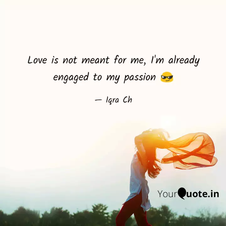 Love Is Not Meant For Me Quotes Writings By Iqra Ch Yourquote