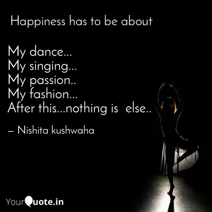 My Dance My Singing Quotes Writings By Nishita Kushwaha Yourquote