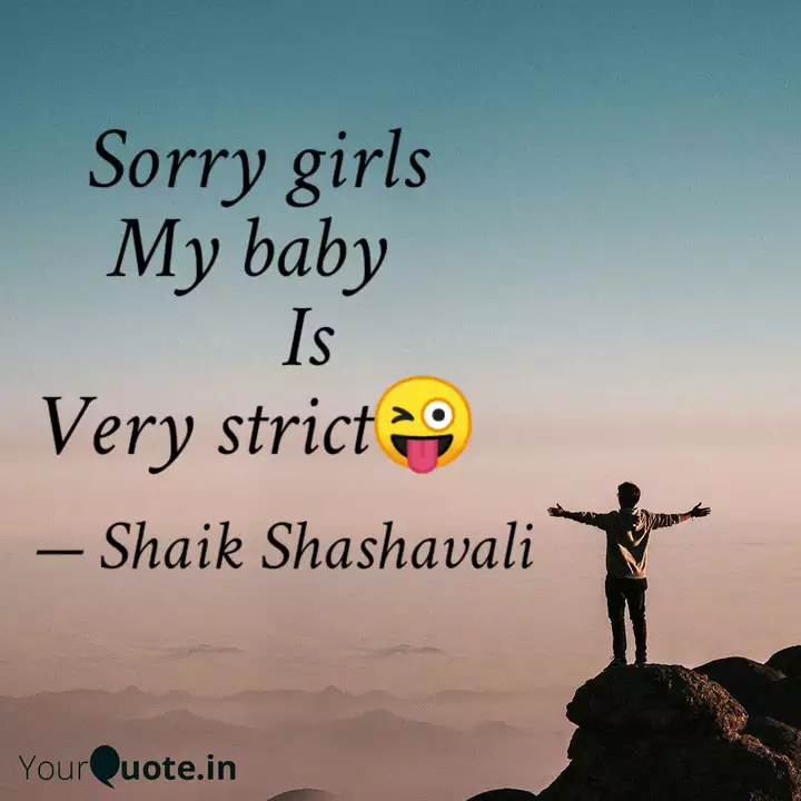 Sorry Girls My Baby Quotes Writings By Shaik Shashavali Yourquote Please believe my sweet child, my intention was pure, to protect your sweet heart, keep you safe and secure. sorry girls my baby quotes