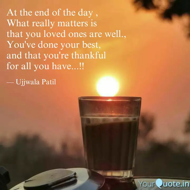 At The End Of The Day W Quotes Writings By Ujjwala Patil Yourquote