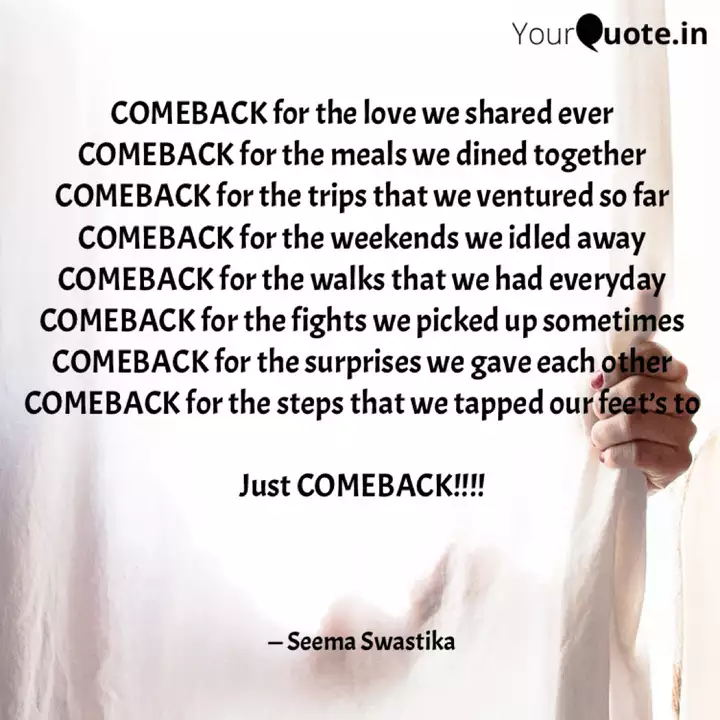 Comeback For The Love We Quotes Writings By Seema Swastika Yourquote
