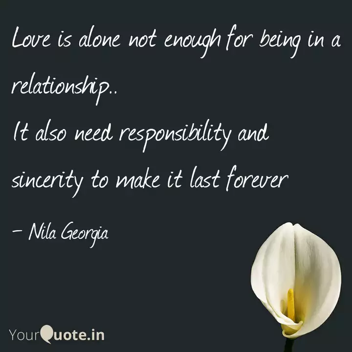 Love Is Alone Not Enough Quotes Writings By Nila Georgia