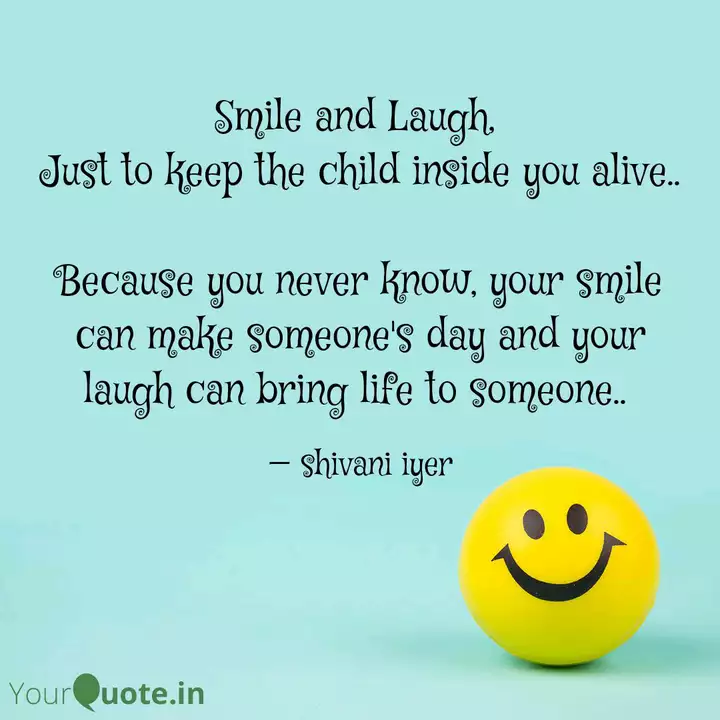 Smile And Laugh Just To Quotes Writings By Shivani Iyer Yourquote