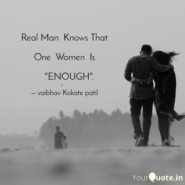 Real Man Knows That One Quotes Writings By Vaibhav Kokate Patil Yourquote