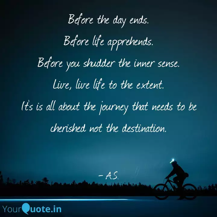Before The Day Ends Befo Quotes Writings By A S Yourquote