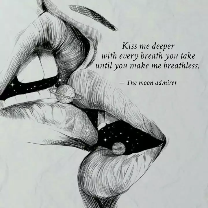 Kiss Me Deeper With Every Quotes Writings By D Chowdhury Yourquote If you like this video please give it a. quotes writings by d chowdhury