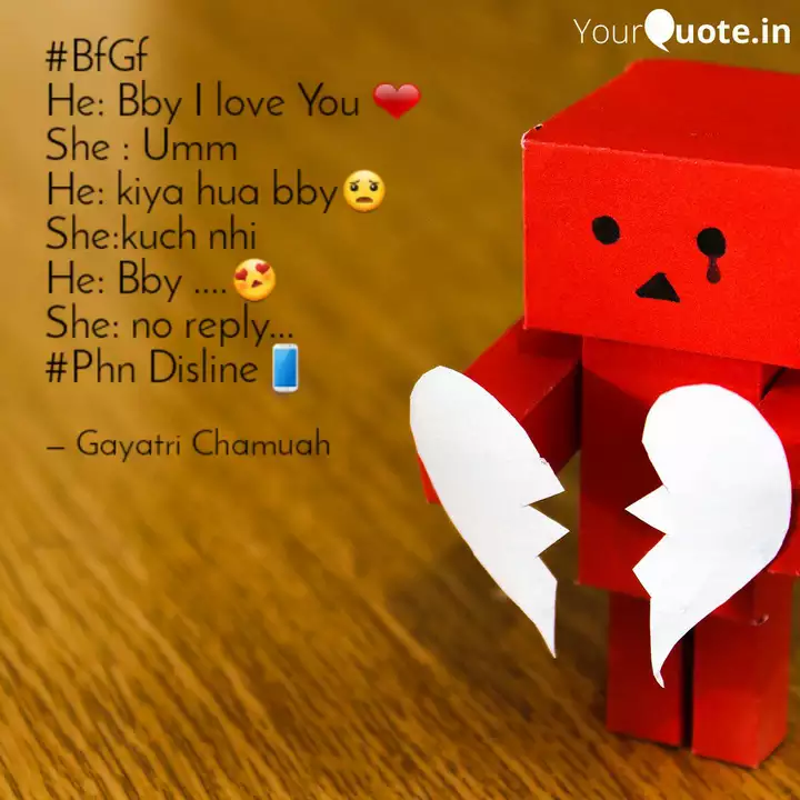 Bfgf He Bby I Love You Quotes Writings By Gayatri Chamuah Yourquote Nothing to show here at this time. yourquote