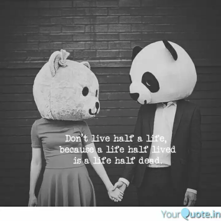 don t live half a life quotes