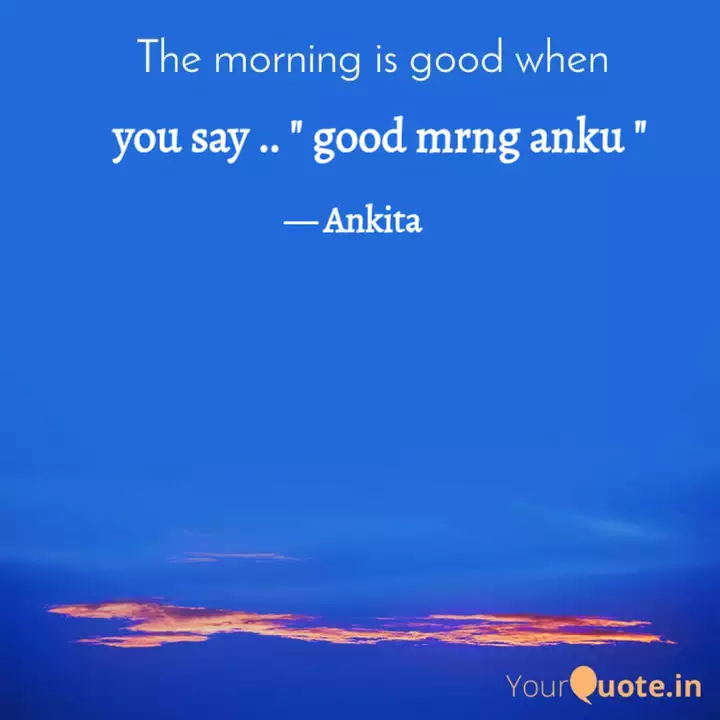 Anku Best Anku Quotes Status Shayari Poetry Thoughts Yourquote अनुज) is a male first name of sanskrit origin. anku
