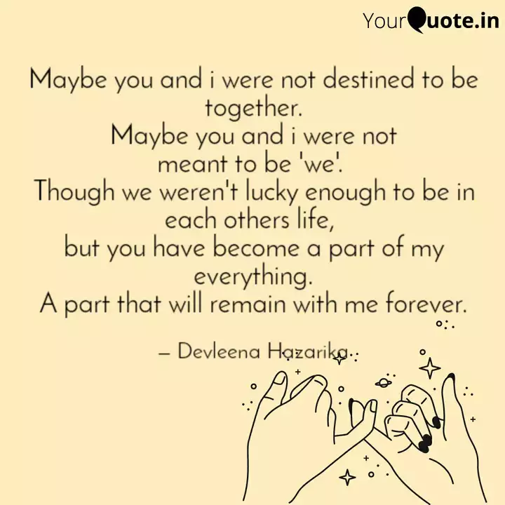 Maybe You And I Were Not Quotes Writings By Devleena
