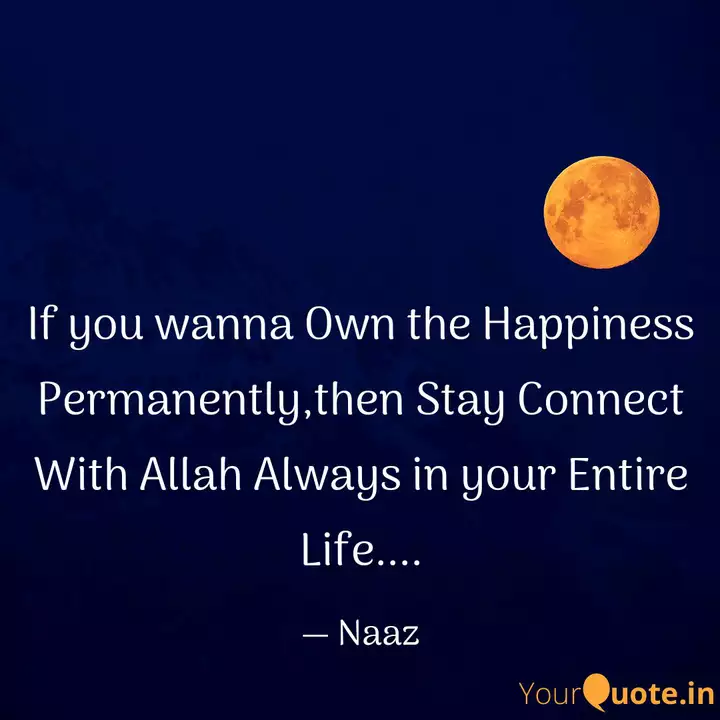 If You Wanna Own The Happ Quotes Writings By Naaznin Mohamed Yourquote The mercy of your lord (allah) ! quotes writings by naaznin mohamed