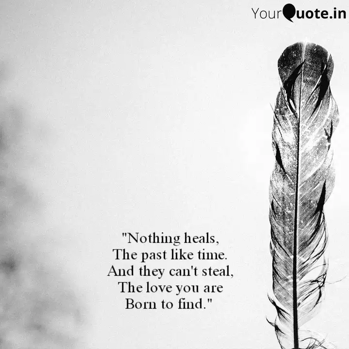 Nothing Heals The Past Quotes Writings By Megha Upadhyaya Yourquote
