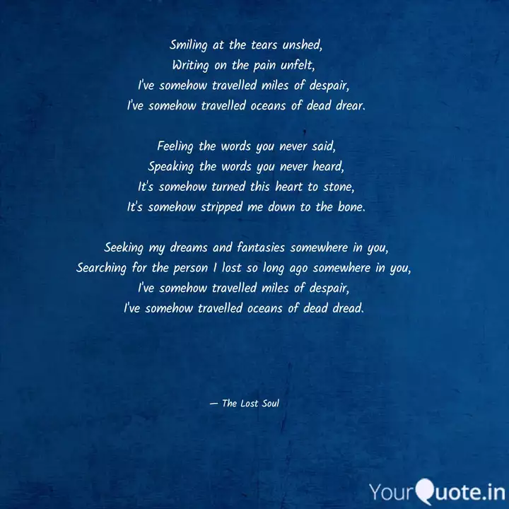 Smiling At The Tears Unsh Quotes Writings By The Lost Soul Yourquote