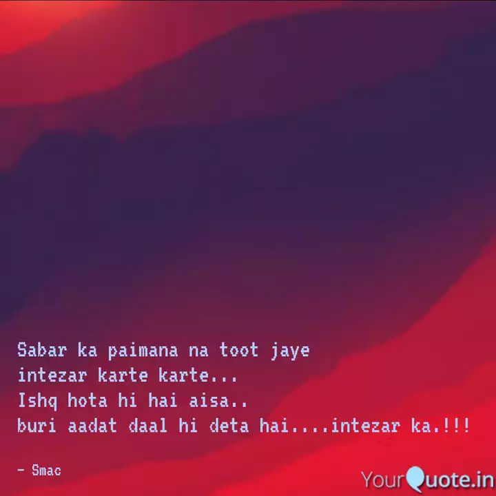 Sabar Ka Paimana Na Toot Quotes Writings By Shoeb Ali Yourquote See more of paimanay on facebook. yourquote