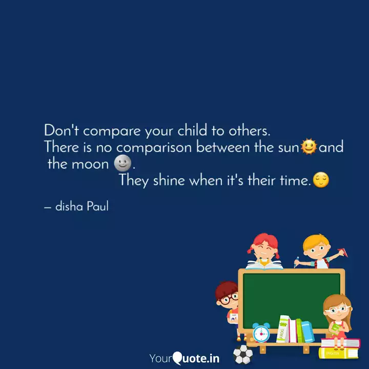 Don T Compare Your Child Quotes Writings By Disha Paul Yourquote
