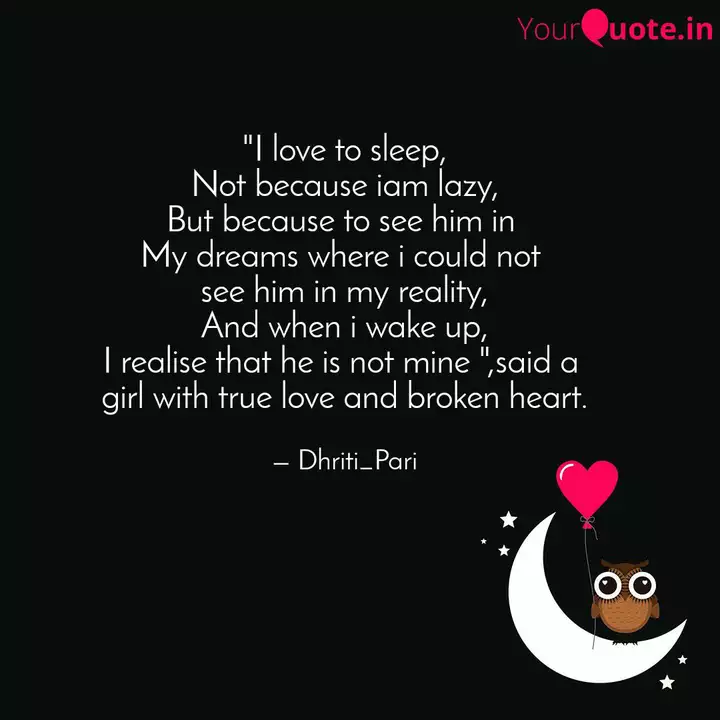 I Love To Sleep Not Bec Quotes Writings By Harshini Sankar Yourquote