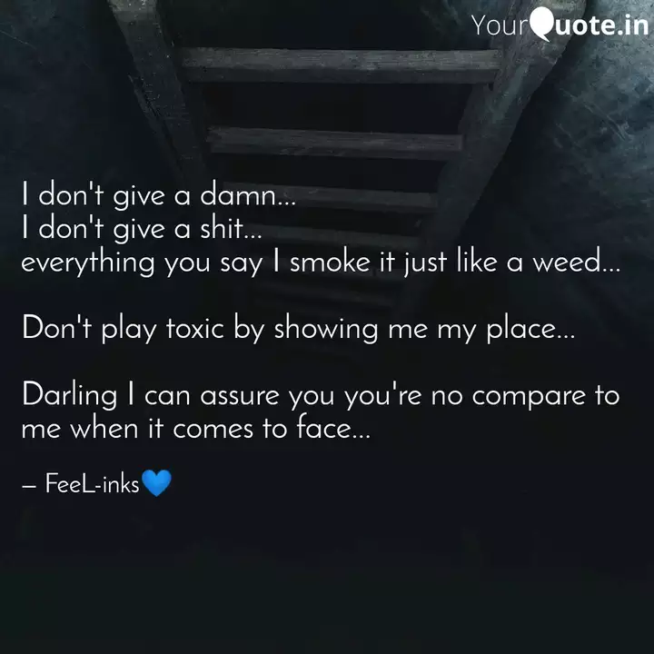 I Don T Give A Damn I Quotes Writings By Abhilash Gogoi Yourquote