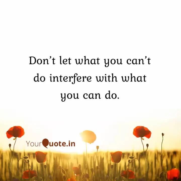 Don T Let What You Can T Quotes Writings By Ashutosh Hathidara Yourquote