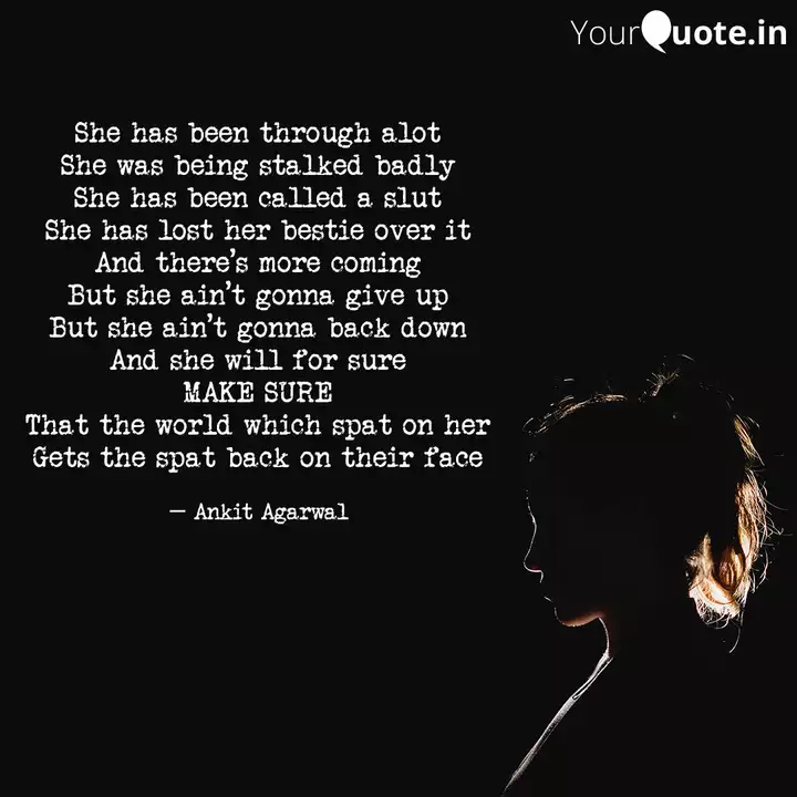 She Has Been Through Alot Quotes Writings By Ankit Agarwal Yourquote