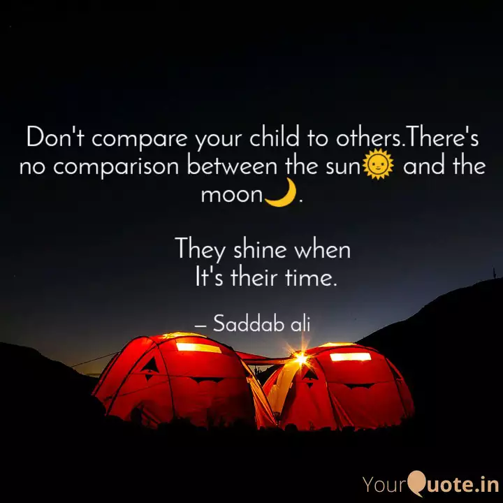 Don T Compare Your Child Quotes Writings By Saddab Ali Yourquote