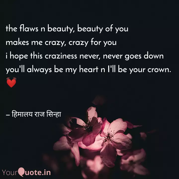 The Flaws N Beauty Beaut Quotes Writings By Himalaya Raj Sinha Yourquote