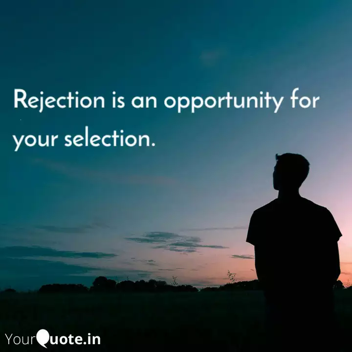 Rejection is an opportuni... | Quotes & Writings by Jithu C Krishna | YourQuote