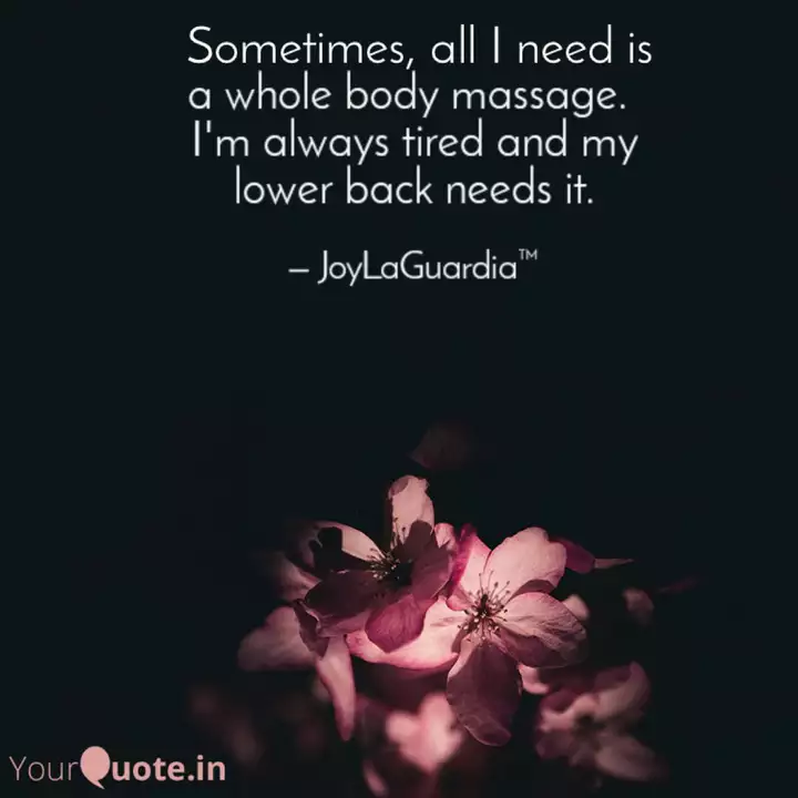 A Whole Body Massage I Quotes Writings By Vercomer Yourquote
