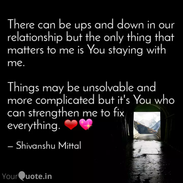 There Can Be Ups And Down Quotes Writings By Shivanshu Mittal Yourquote