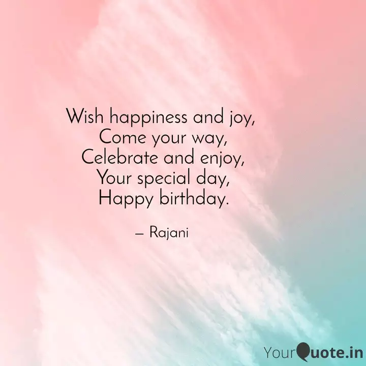 Wish Happiness And Joy Quotes Writings By Rajani B Yourquote See more ideas about birthday songs, happy birthday song, happy birthday. wish happiness and joy quotes