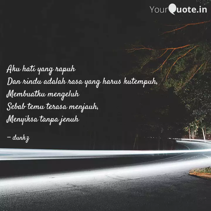 Aku Hati Yang Rapuh Dan R Quotes Writings By Dunkz Almuhyida Yourquote