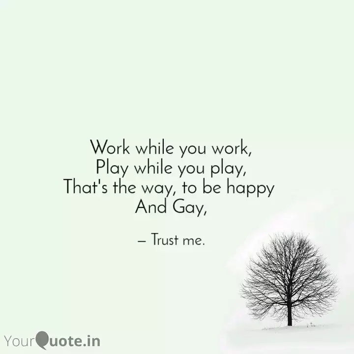 Work While You Work Play Quotes Writings By Dr Peeyush Kr Singh Yourquote