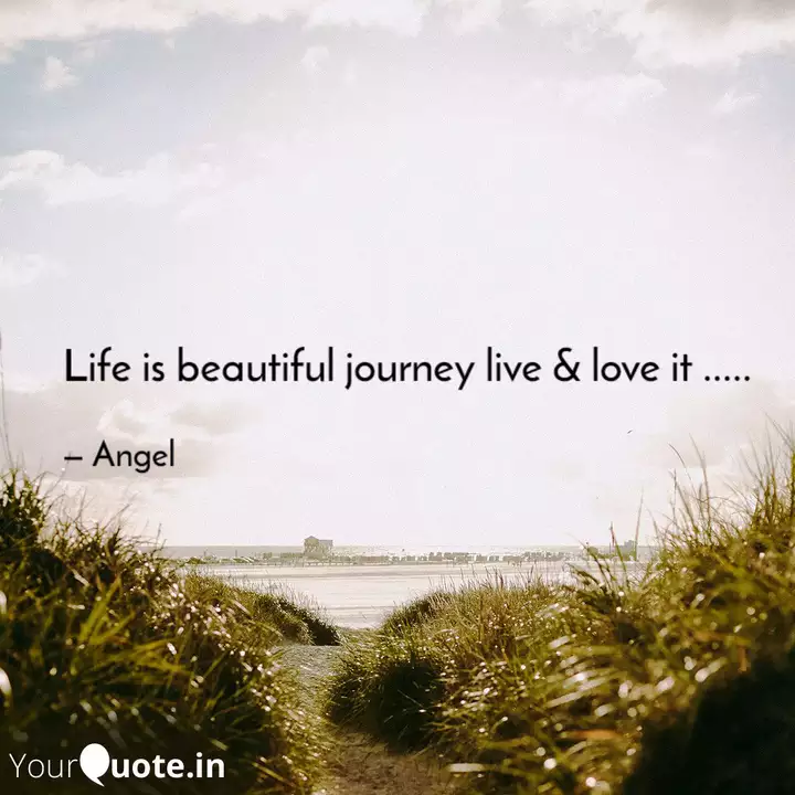 Life Is Beautiful Journey Quotes Writings By Pari Yourquote
