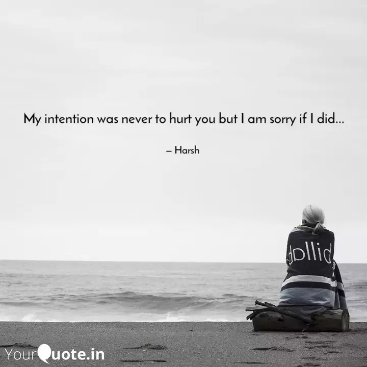 My Intention Was Never To Quotes Writings By Harsh Yourquote