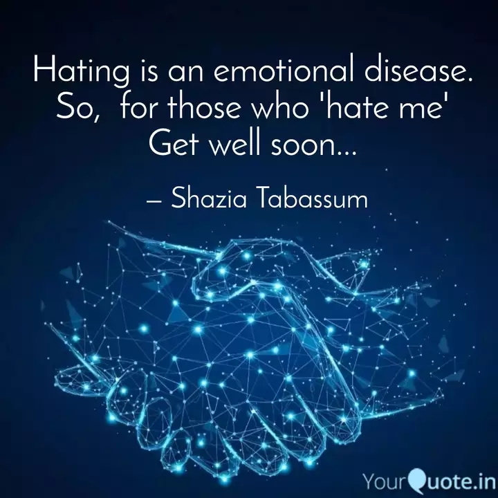 Hating Is An Emotional Di Quotes Writings By Shazia Tabassum Yourquote