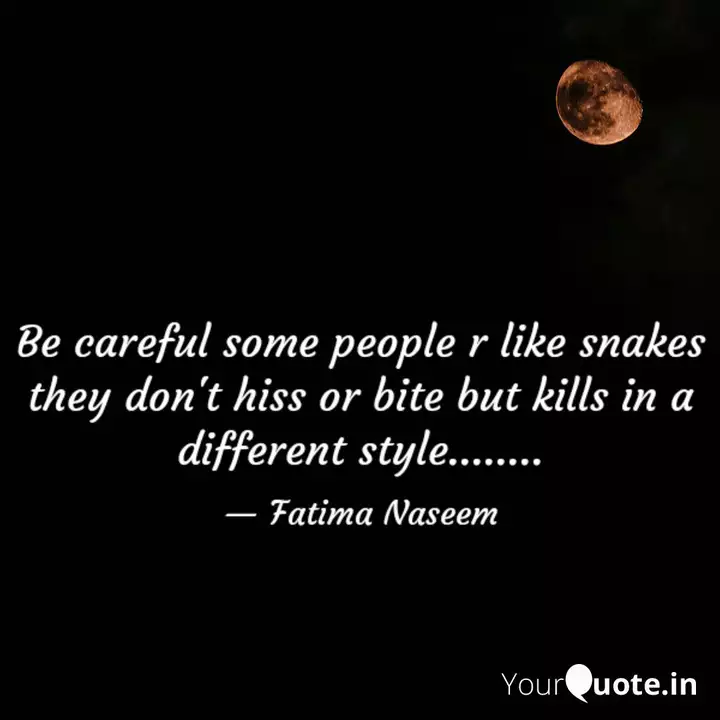 Be Careful Some People R Quotes Writings By Fatima Naseem Yourquote