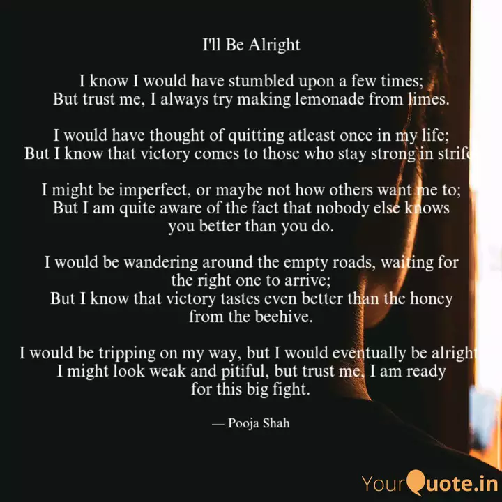 I Ll Be Alright I Know I Quotes Writings By Dr Pooja Shah Yourquote
