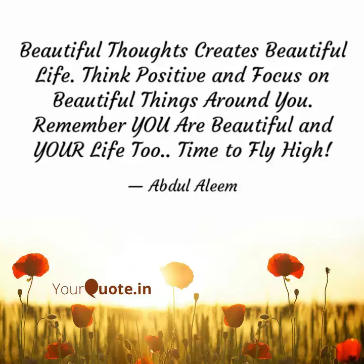 Beautiful Thoughts Create Quotes Writings By Abdul Aleem
