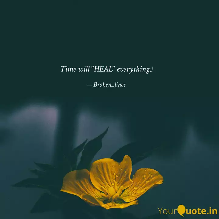 Time Will Heal Everythi Quotes Writings By Ganesh Rasal