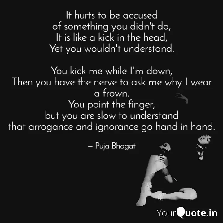 It Hurts To Be Accused Of Quotes Writings By Puja Bhagat Yourquote