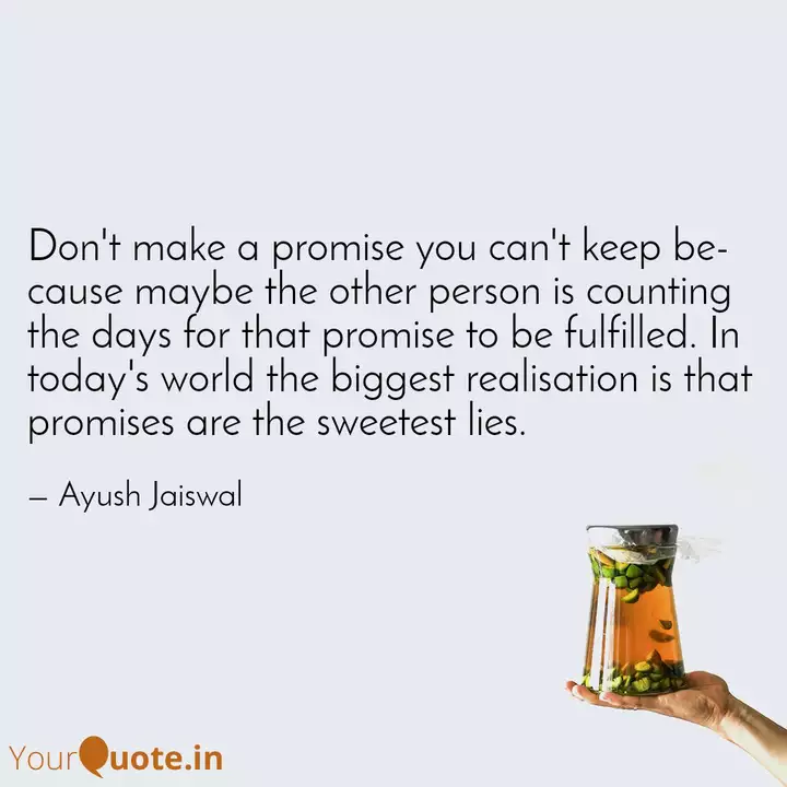Don T Make A Promise You Quotes Writings By Ayush Jaiswal Yourquote