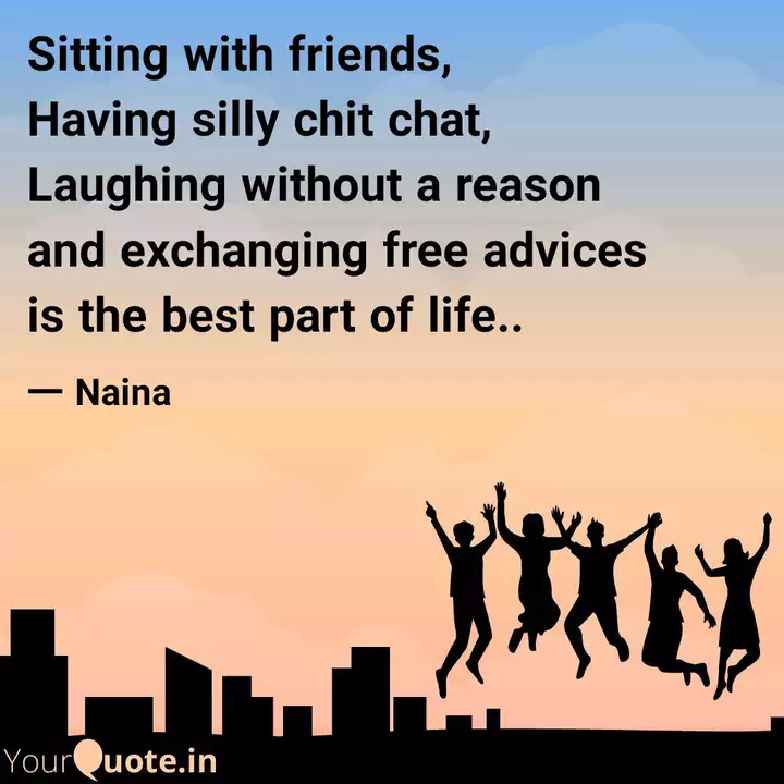 Sitting With Friends, Hav... | Quotes & Writings By Sunaina2206 | Yourquote