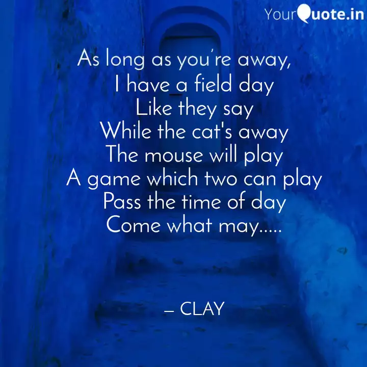I Have A Field Day Like T Quotes Writings By Clarence