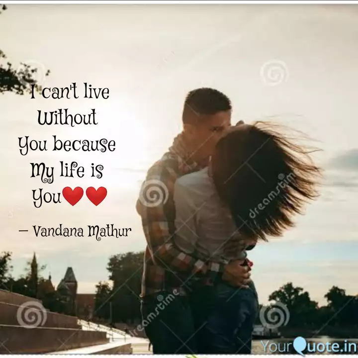I Can T Live Without You Quotes Writings By Vandana Mathur Yourquote I Can T Live Without You Quotes Writings By Vandana Mathur Yourquote